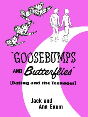 cover image of Goosebumps and Butterflies, Dating and the Teenager